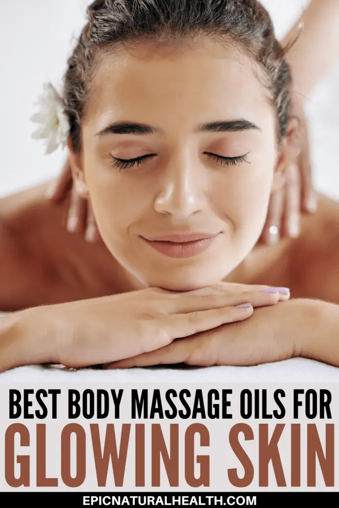 9 Best Body Massage Oils For Glowing Skin Epic Natural Health 5033